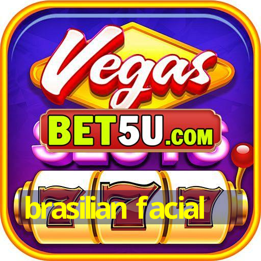 brasilian facial